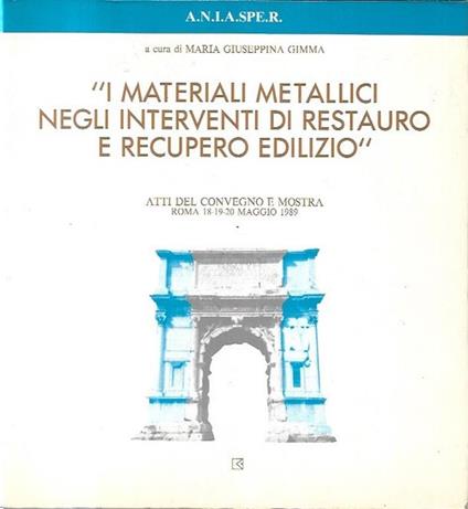 I materiali metallici negli interventi di restauro e recupero edilizio - Maria Giuseppina Gimma - copertina
