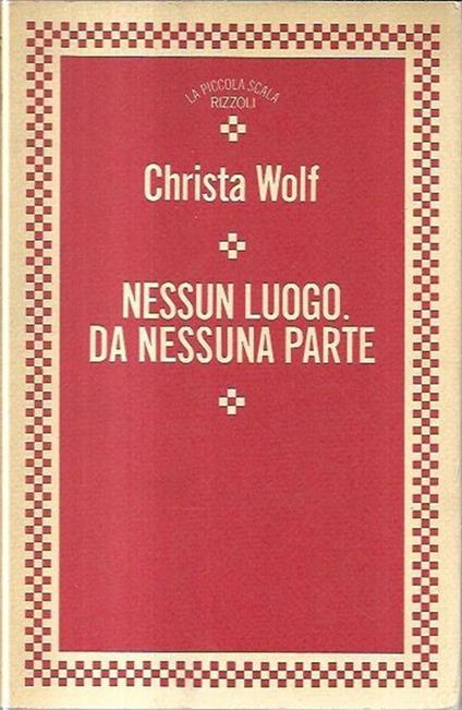 Nessun luogo, da nessuna parte - Christa Wolf - copertina