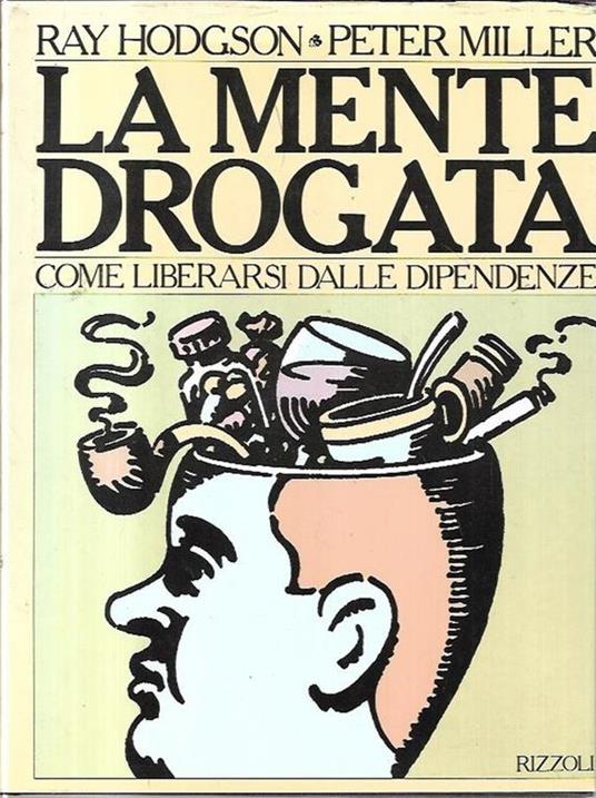 La  mente drogata, come liberarsi dalle dipendenze - copertina