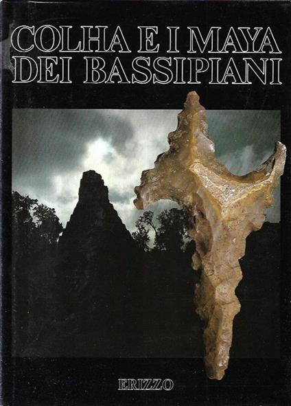 Colha e i Maya dei bassipiani - copertina