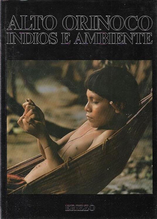 Alto Orinoco: Indios e ambiente - copertina
