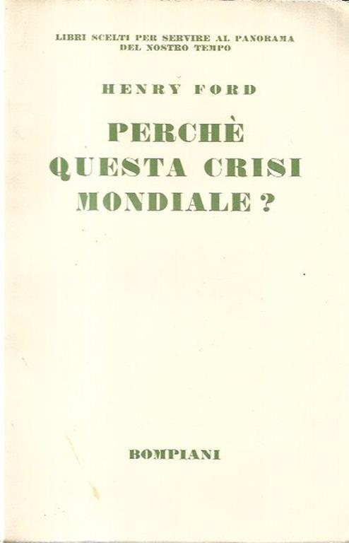 Perché questa crisi mondiale? - Henry Ford - copertina