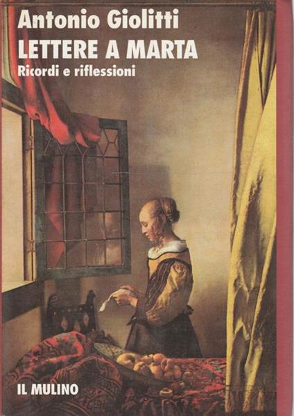 Lettere a Marta. Ricordi e riflessioni - Antonio Giolitti - copertina