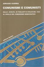 Comunismi e comunisti : dalle svolte di Togliatti e Stalin del 1944 al crollo del comunismo democratico