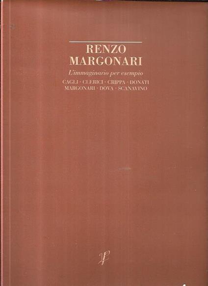 Renzo Margonari: l'immaginario, per esempio - copertina