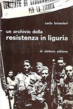 Un archivio della resistenza in Liguria
