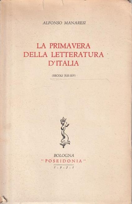 La primavera della letteratura d'Italia (Secoli XIII-XIV) - Alfonso Manaresi - copertina