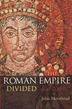 The Roman empire divided : 400-700