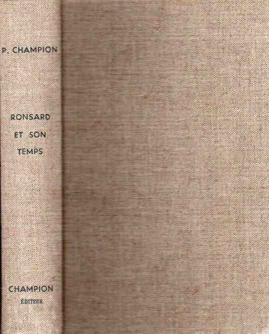 Ronsard et son temps - Pierre Champion - copertina