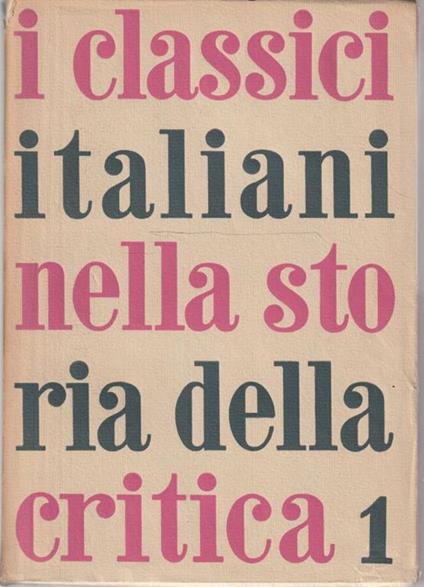 I Classici italiani nella storia della critica. 2 volumi - copertina