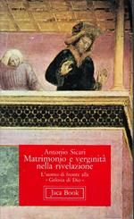 Matrimonio e verginità nella rivelazione. L'uomo di fronte alla 