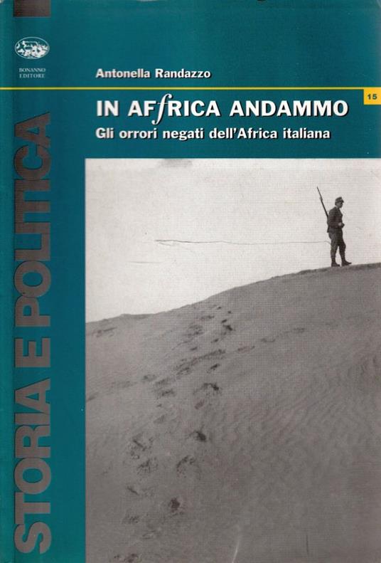 In Affrica andammo : gli orrori negati dell'Africa italiana - copertina