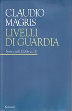 Livelli di guardia. Note civili (2006-2011)