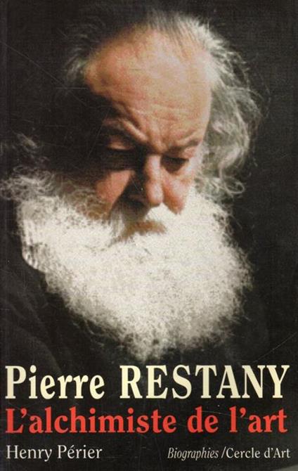Autografo da Restany! Pierre Restany : L'alchimiste de l'art - copertina