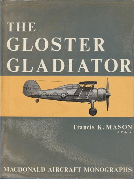 The gloster gladiator - Francis K. Mason - 2