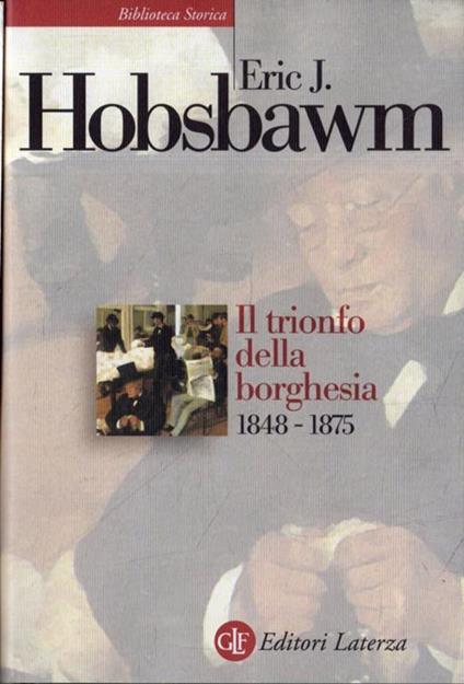 Il trionfo della borghesia 1848-1875 - copertina