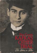 Kafka's Other Trial. The Letters to Felice