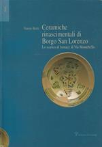 Ceramiche rinascimentali di Borgo San Lorenzo : lo scarico di fornace di via Montebello