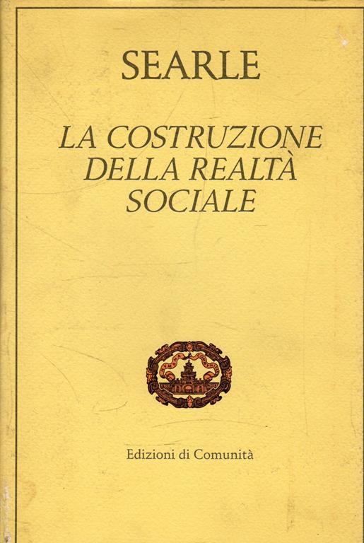 La costruzione della realtà sociale. Searle, John Rogers - copertina