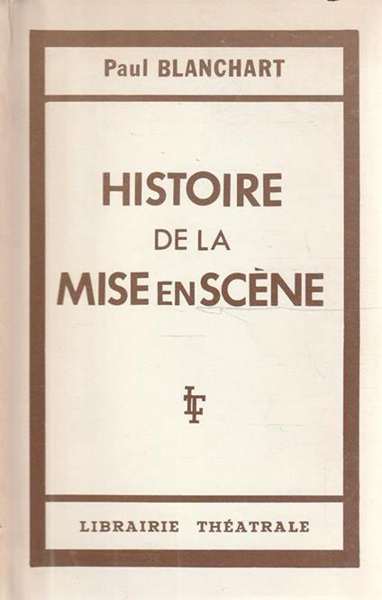 Histoire de la mise en scène - Paul Blanshard - copertina