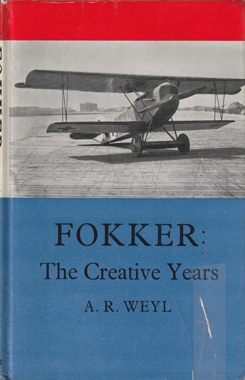 Fokker: The Creative Years - A. R. Weyl - copertina