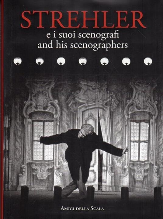 Strehler e i suoi scenografi = and his scenographes - Vittoria Crespi Morbio - copertina