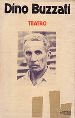 Teatro. Buzzari, Dino; Davigo Bonino, Guido  (a cura di)