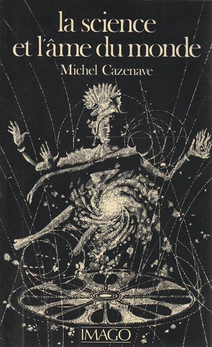 La science et l'ame du monde - Michel Cazenave - copertina