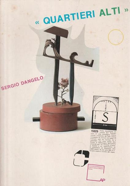Quartieri alti 45 Opere da "Samurai 1955" a "Celle qui voit 1988" - Sergio Dangelo - copertina