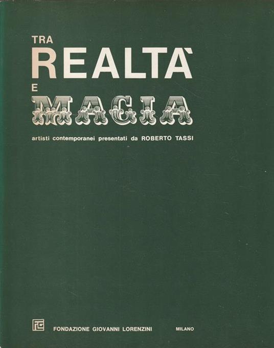 Tra realtà e magia: artisti contemporanei presentati di Roberto Tassi - Roberto Tassi - copertina