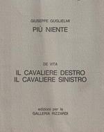 Giuseppe Guglielmi: più niente - De Vita: il cavaliere destro, il cavaliere sinistro