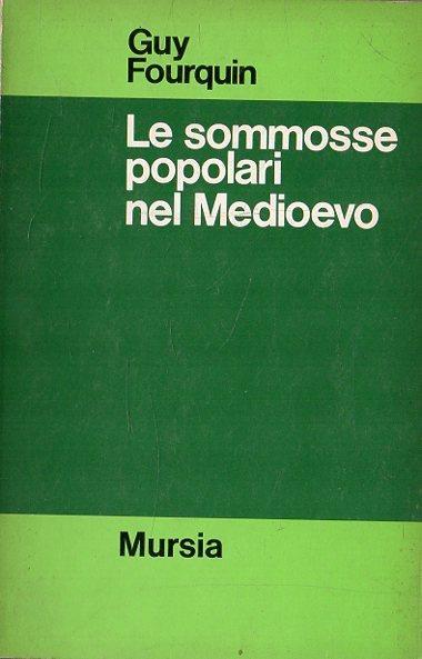 Le sommosse popolari nel Medioevo - Guy Fourquin - copertina