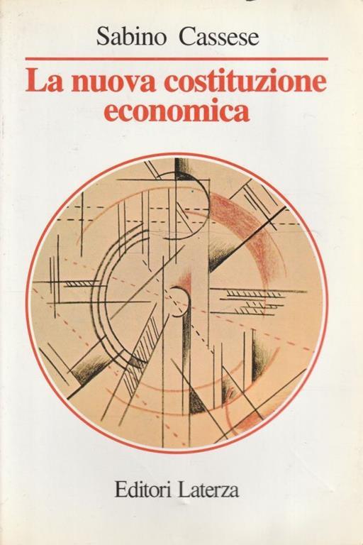 La nuova costituzione economica : lezioni - Sabino Cassese - copertina