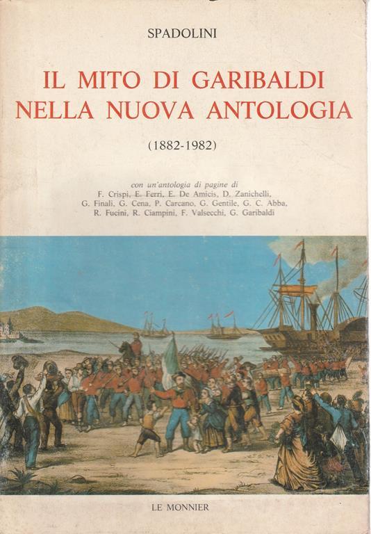 Il mito di Garibaldi nella nuova antologia (1882-1982) - Spadolini - copertina