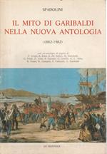 Il mito di Garibaldi nella nuova antologia (1882-1982)