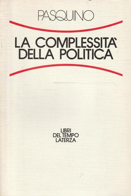 La complessità della politica di Pasquino - Gianfranco Pasquino - copertina