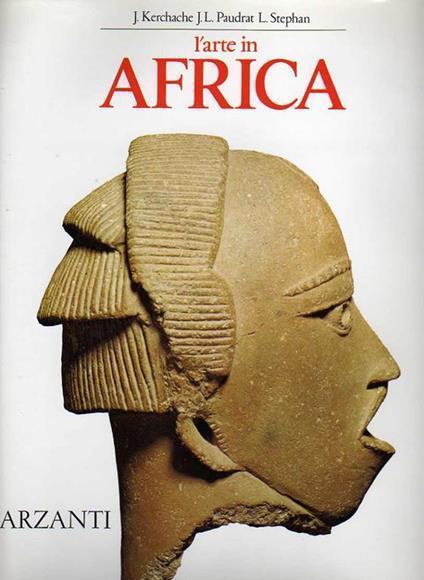 L' arte in Africa : le principali etnie dell'arte africana - copertina