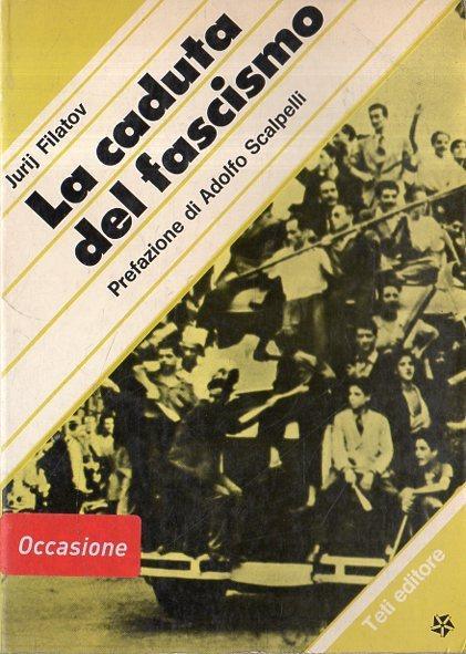 La caduta del fascismo - Jurij Filatov - copertina