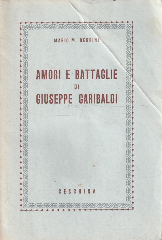 Amori e battaglie di Giuseppe Garibaldi - copertina