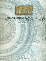 Il Mediterraneo orientale: Cipro - Dodecaneso - Creta, 16.-6. sec. a.C. : Roma, Musei Capitolini - Palazzo Caffarelli, gennaio-aprile 2001
