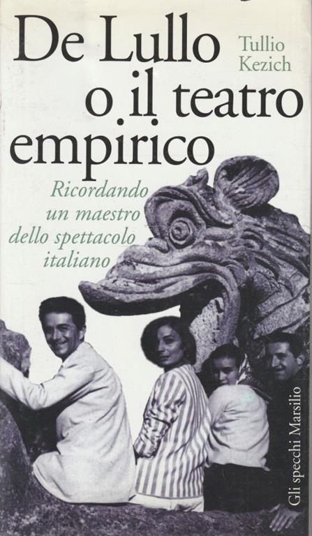 De Lullo, o Il teatro empirico : ricordando un maestro dello spettacolo italiano - Tullio Kezich - copertina