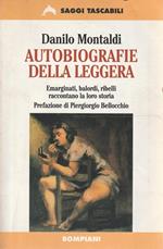 Autobiografie della leggera. Emarginati, balordi, ribelli raccontano la loro storia