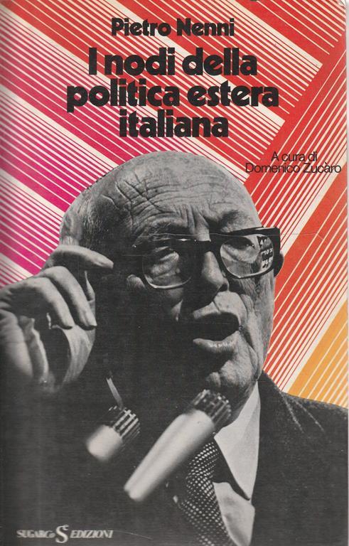 I nodi della politica estera italiana - Pietro Nenni - copertina