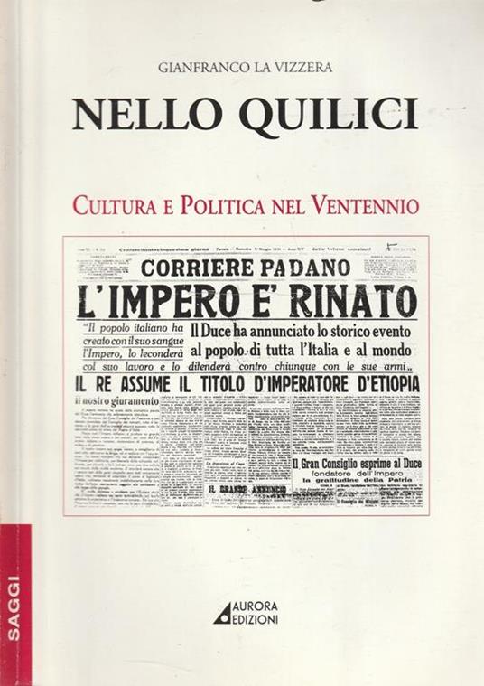 Nello Quilici: cultura e politica nel Ventennio - Gianfranco La Vizzera - copertina