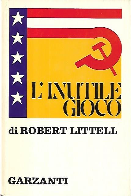 L' inutile gioco - Robert Littell - copertina