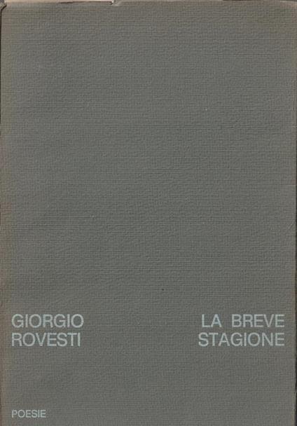 Autografato !!! La breve stagione - Giorgio Rovesti - copertina