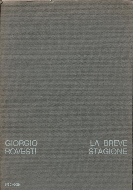 Autografato !!! La breve stagione - Giorgio Rovesti - copertina