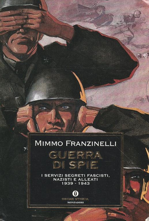 Guerra di spie : i servizi fascisti, nazisti e alleati, 1939-1943 - Mimmo Franzinelli - copertina