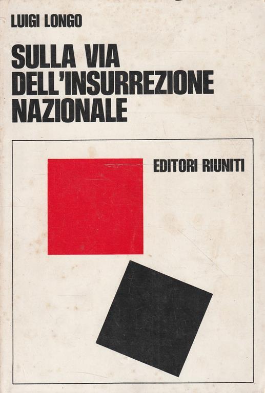 Sulla via dell'insurrezione nazionale - L. Longo - copertina