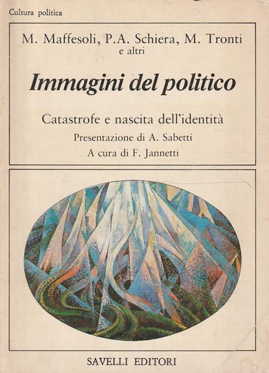 Immagini del politico. Catastrofe e nascita dell'identità - copertina